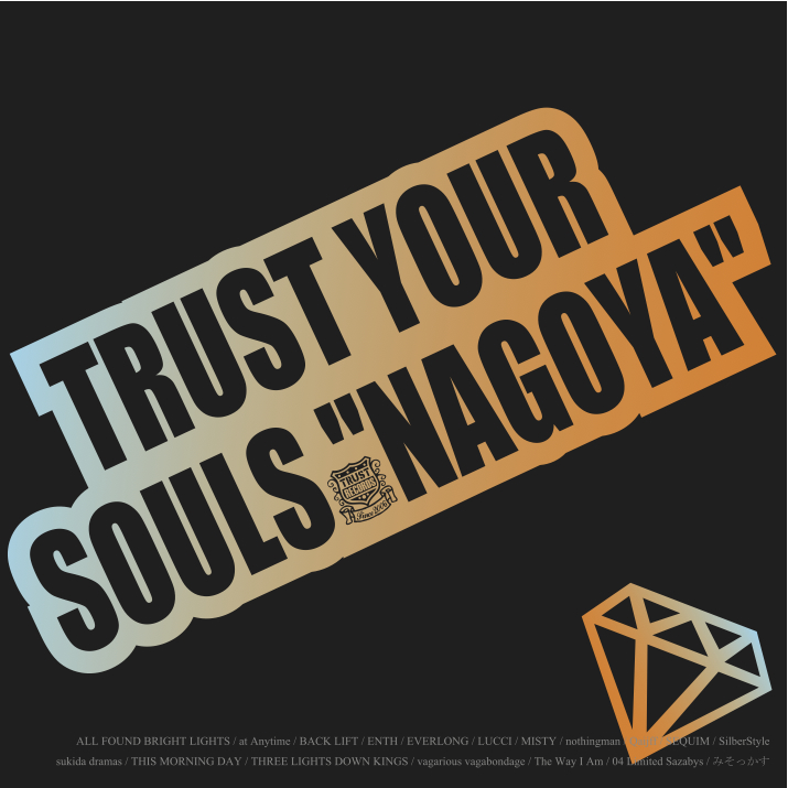 V.A TRUST YOUR SOULS "NAGOYA"